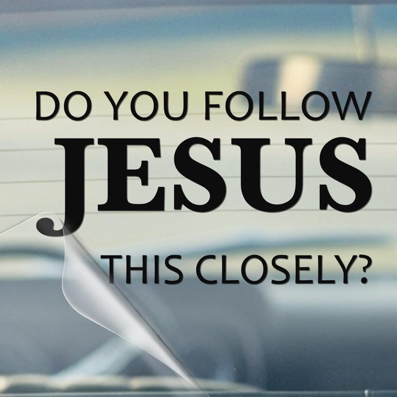 Hangwoous Do You Follow Jesus This Closely Car Stickers – Religious Christian Car Decal for Cars, Rearview Mirror, Laptop, Water Bottle - Durable Weatherproof Vinyl Decal, Jesus Stickers - Image 3